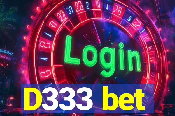 D333 bet